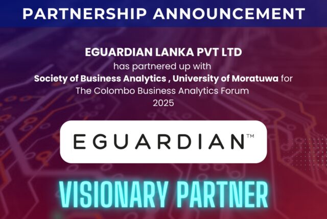 We are delighted to welcome Eguardian Lanka Pvt Ltd as the Visionary Partner for the Colombo Business Analytics Forum 2025!